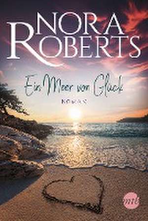 Ein Meer von Glück de Nora Roberts