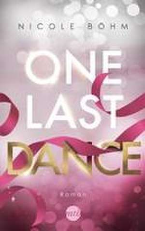 One Last Dance de Nicole Böhm