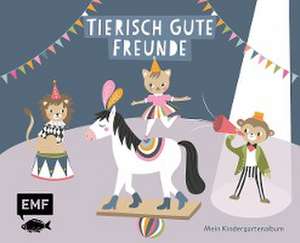 Tierisch gute Freunde - Mein Kindergartenalbum de Mimirella