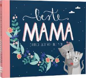 Beste Mama - Ein Eintragbuch über dich und mich de Julia Heinrich