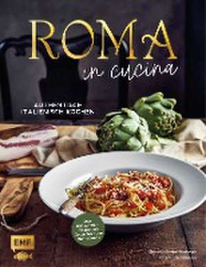 Roma in cucina - Italienisch Kochen de Deborah Ferrini-Kreitmair