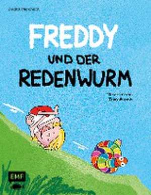 Freddy und der Redenwurm de Judith Merchant