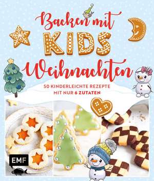 Backen mit Kids (Kindern) - Weihnachten de Rose Marie Donhauser