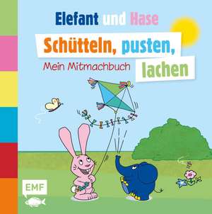 Die Sendung mit dem Elefanten - Schütteln, pusten, lachen - Mein Mitmachbuch de Friedrich Streich