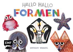 Hallo Hallo - Formen de Brendan Wenzel