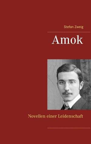 Amok de Stefan Zweig