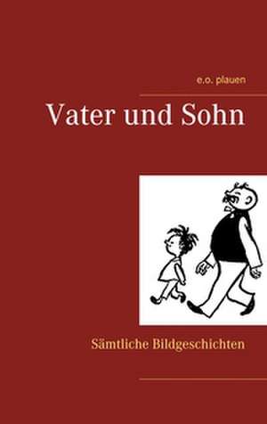 Vater und Sohn de E. O. Plauen