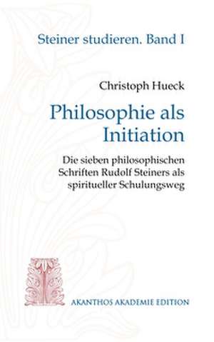 Philosophie als Initiation de Christoph Hueck