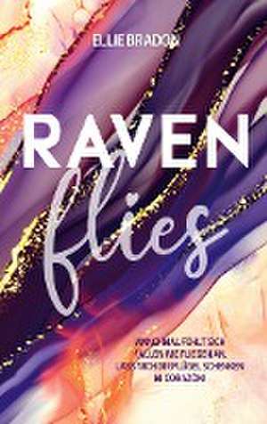 Raven flies de Ellie Bradon