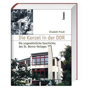 Die Kanzel in der DDR de Elisabeth Preuß