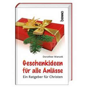 Geschenkideen für alle Anlässe de Dorothee Wanzek