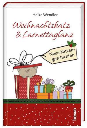 Weihnachtskatz & Lamettaglanz de Heike Wendler