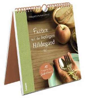 Fasten mit der heiligen Hildegard de Hildegard Strickerschmidt