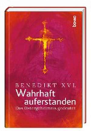 Wahrhaft auferstanden de Benedikt Xvi.