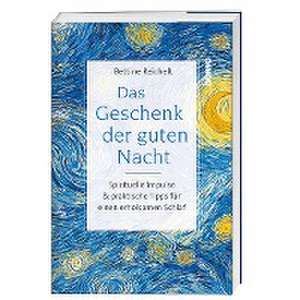 Das Geschenk der guten Nacht de Bettine Reichelt