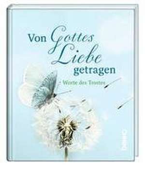 Von Gottes Liebe getragen