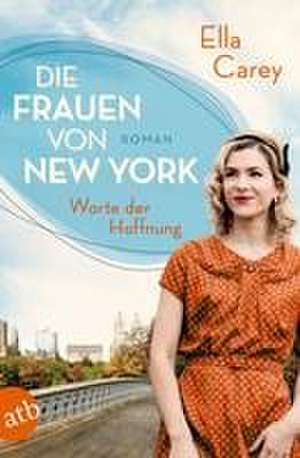 Die Frauen von New York - Worte der Hoffnung de Ella Carey