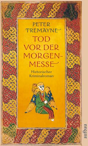 Tod vor der Morgenmesse de Peter Tremayne