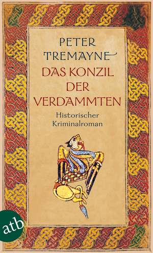 Das Konzil der Verdammten de Peter Tremayne