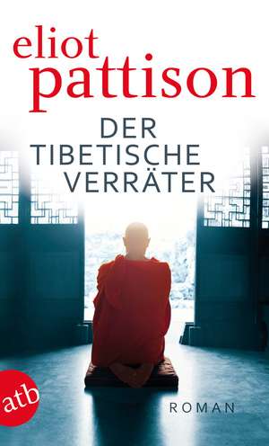 Der tibetische Verräter de Eliot Pattison