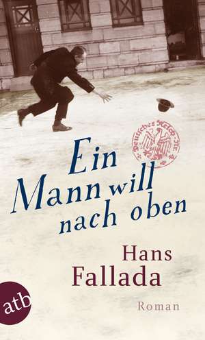 Ein Mann will nach oben de Hans Fallada