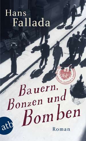 Bauern, Bonzen und Bomben de Hans Fallada