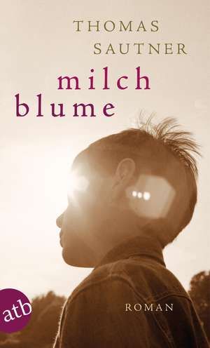 Milchblume de Thomas Sautner