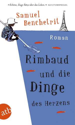 Rimbaud und die Dinge des Herzens de Samuel Benchetrit