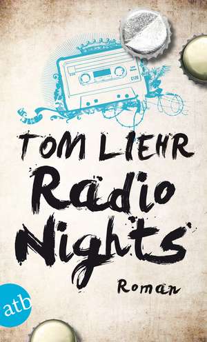 Radio Nights de Tom Liehr