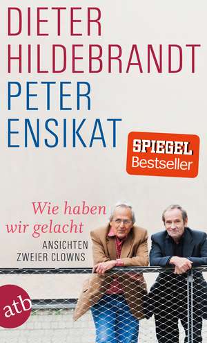 Wie haben wir gelacht de Peter Ensikat