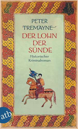 Der Lohn der Sünde de Peter Tremayne