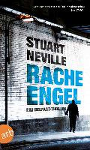 Racheengel de Stuart Neville