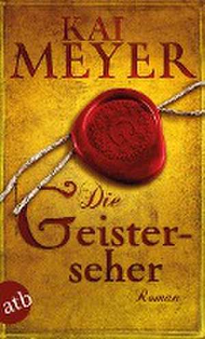 Die Geisterseher de Kai Meyer