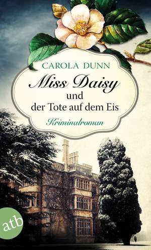 Miss Daisy und der Tote auf dem Eis de Carola Dunn