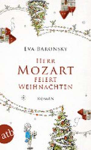 Herr Mozart feiert Weihnachten de Eva Baronsky