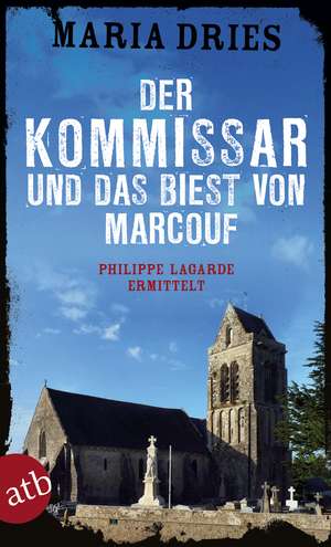 Der Kommissar und das Biest von Marcouf de Maria Dries