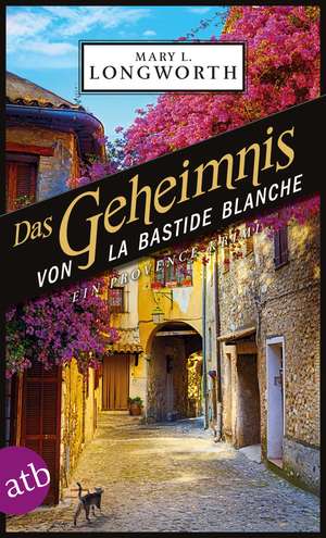 Das Geheimnis von La Bastide Blanche de Mary L. Longworth