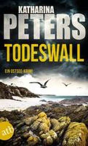 Todeswall de Katharina Peters