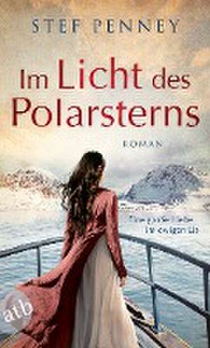 Im Licht des Polarsterns de Stef Penney