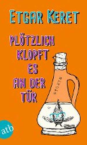 Plötzlich klopft es an der Tür de Etgar Keret