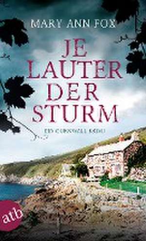 Je lauter der Sturm de Mary Ann Fox