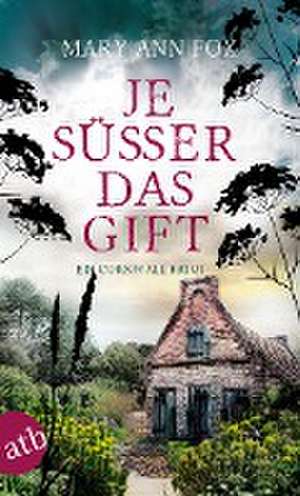 Je süßer das Gift de Mary Ann Fox