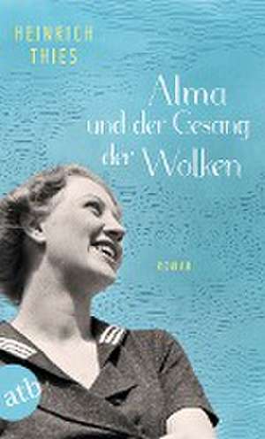 Alma und der Gesang der Wolken de Heinrich Thies