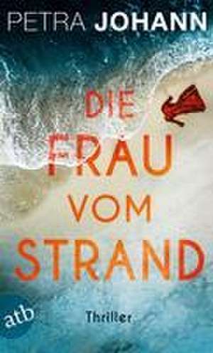 Die Frau vom Strand de Petra Johann