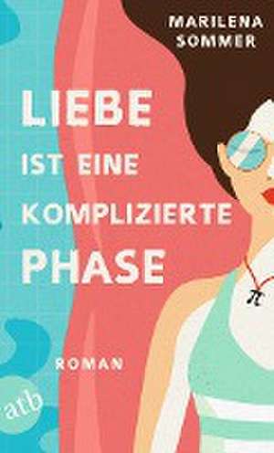 Liebe ist eine komplizierte Phase de Marilena Sommer