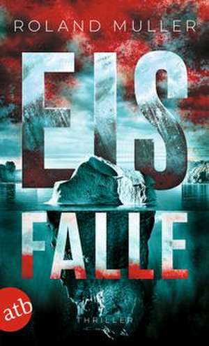 Eisfalle de Roland Muller