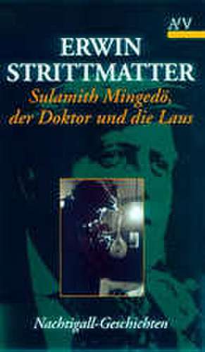 Sulamith Mingedö, der Doktor und die Laus de Erwin Strittmatter