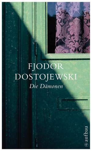 Die Dämonen de Fjodor Michailowitsch Dostojewski