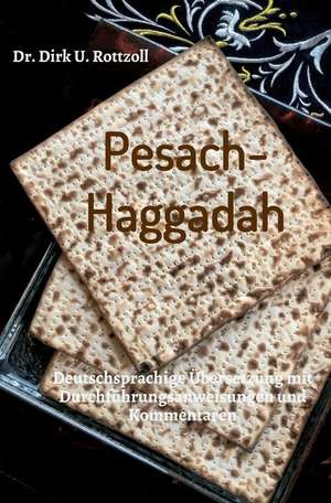 Pesach-Haggadah de Dirk U. Rottzoll