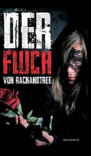 Der Fluch von Rackandtree de Manfred Reichl